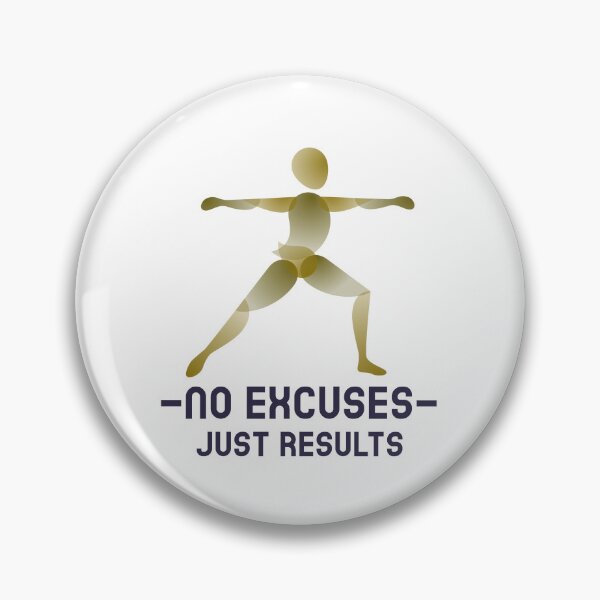 Item preview, No Excuses Just Results designed and sold by YK-NextByte.