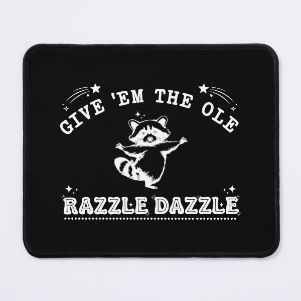Item preview, Give Em The Ole Razzle Dazzle Raccoon designed and sold by MarielaDeckow.