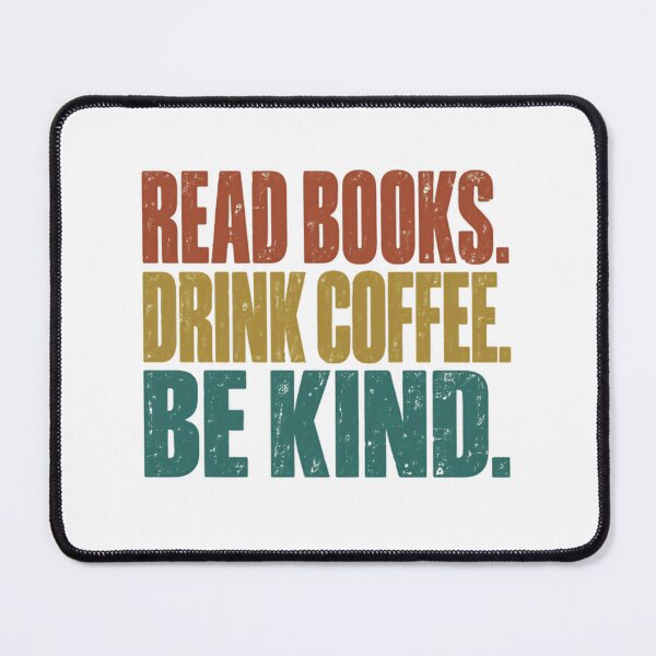 Item preview, Read Books. Drink Coffee. Be Kind. Book Lover Coffee Enthusiast Kindness Positive Lifestyle designed and sold by RetroMini2026.
