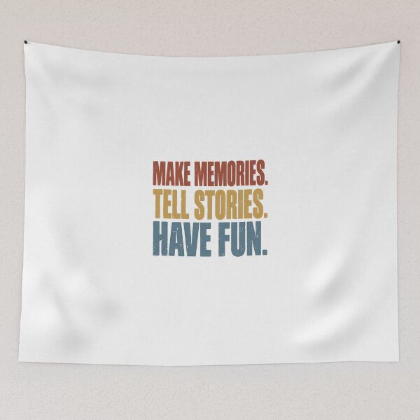 Item preview, Make Memories. Tell Stories. Have Fun. Inspirational Travel Lifestyle Quote designed and sold by JonesFlora2025.