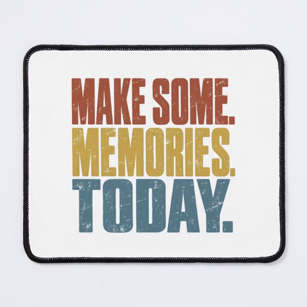 Item preview, Make Some. Memories. Today. Motivational Inspirational Quote designed and sold by JonesFlora2025.