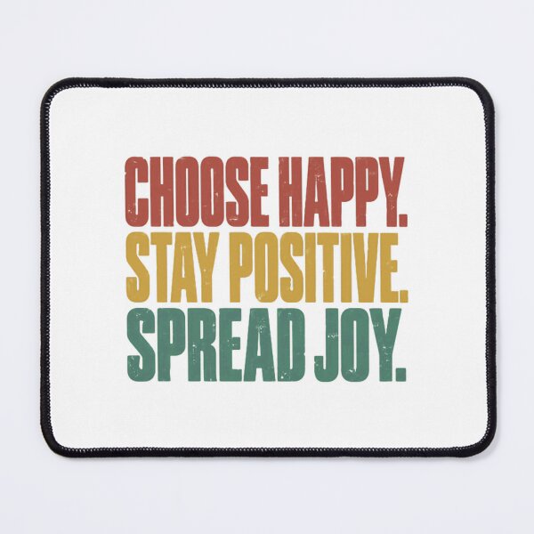 Item preview, Choose Happy. Stay Positive. Spread Joy. Motivational Inspirational Positive Mindset designed and sold by JonesFlora2025.