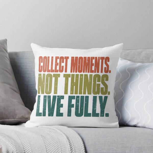 Item preview, Collect Moments. Not Things. Live Fully. Inspirational Life Philosophy Motivational Minimalist Travel Mindset designed and sold by JonesFlora2025.