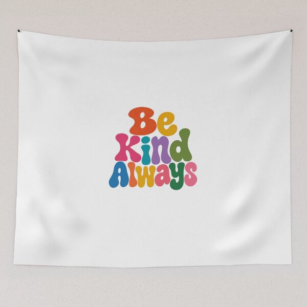 Item preview, Be Kind Always Kindness Positive Motivational Quote designed and sold by HumansStuck12.