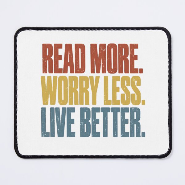 Item preview, Read More Worry Less Live Better Book Lover Self Improvement Motivation designed and sold by RetroMini2026.