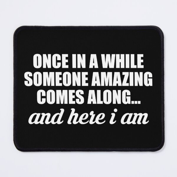 Item preview, Once in a While Someone Amazing Comes Along, And Here I Am designed and sold by riczyeleanor.