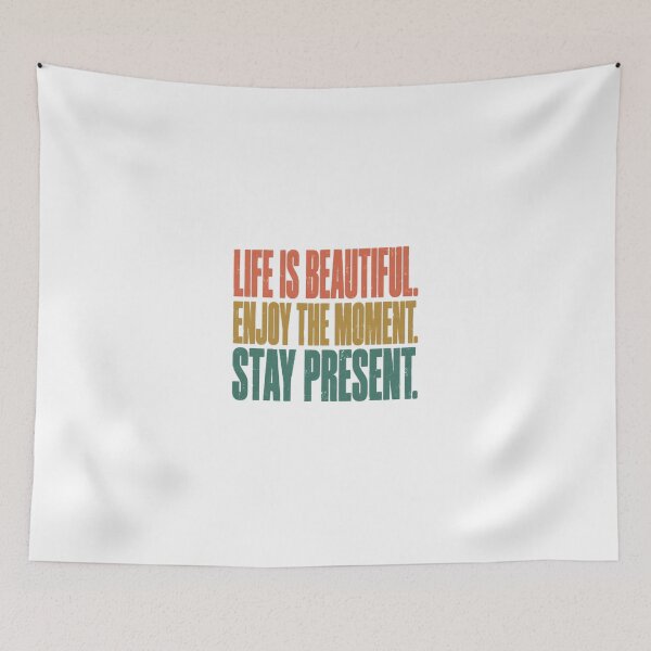 Item preview, Life Is Beautiful Enjoy The Moment Stay Present Motivational Mindfulness Inspirational Quote designed and sold by JonesFlora2025.