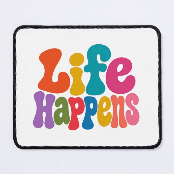 Item preview, Life Happens Positive Mindset Good Vibes designed and sold by HumansStuck12.