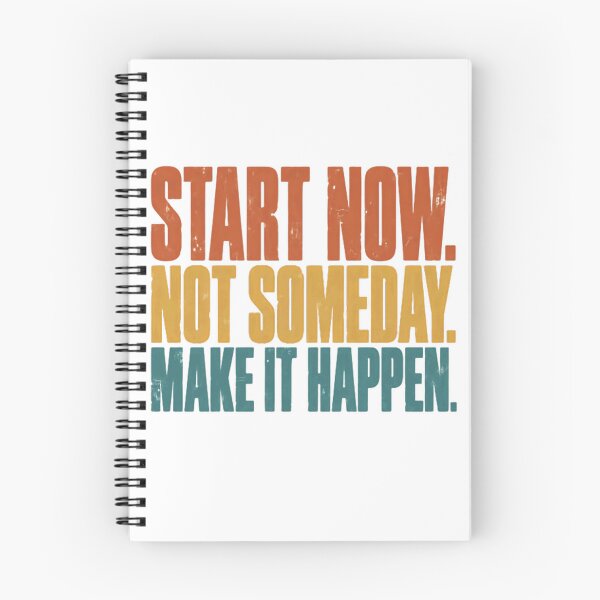 Item preview, Start Now. Not Someday. Make It Happen. Motivational Inspirational Design For Achievers designed and sold by RetroMini2026.
