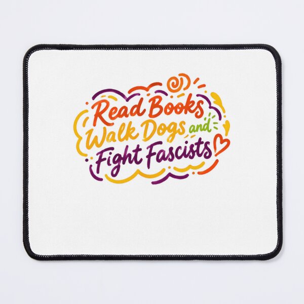 Item preview, Read Books Walk Dogs And Fight Fascists Anti-Fascist Activist Progressive Dog Owner Book Lover designed and sold by SkeletonsDanger.