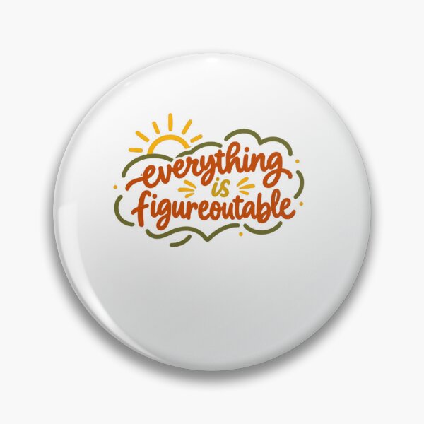 Item preview, Everything Is Figureoutable Motivational Quote Positive Mindset Optimist designed and sold by SkeletonsDanger.