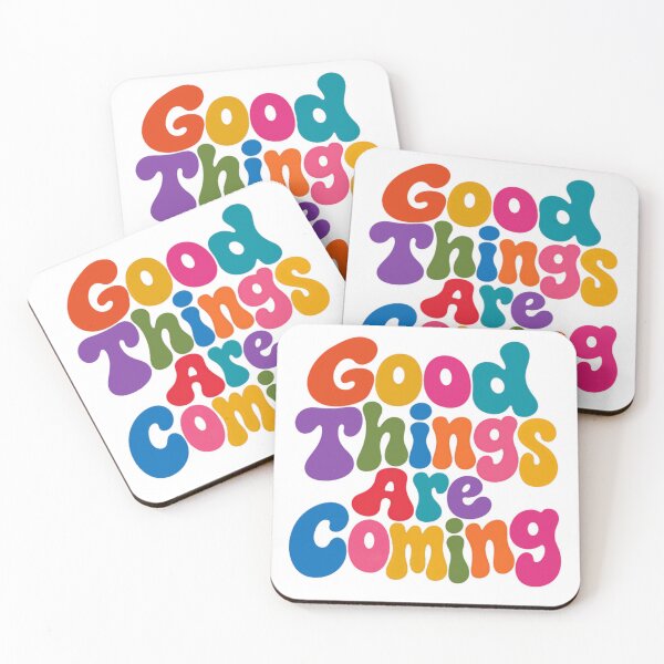 Item preview, Good Things Are Coming Positive Optimistic Motivational Hopeful Inspiration designed and sold by JonesFlora2025.
