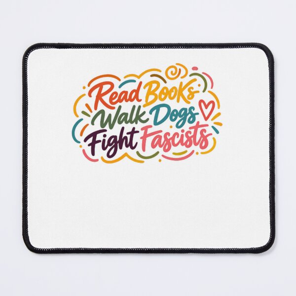 Item preview, Read Books Walk Dogs Fight Fascists Progressive Reader Dog Lover Activist designed and sold by SkeletonsDanger.