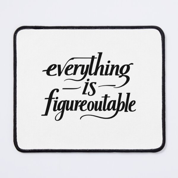 Item preview, Everything Is Figureoutable Motivational Quote Entrepreneur Growth Mindset designed and sold by SkeletonsDanger.