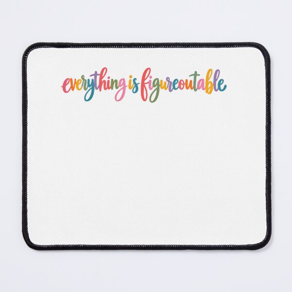 Item preview, Everything Is Figureoutable Motivational Quote Problem Solver Mindset designed and sold by SkeletonsDanger.