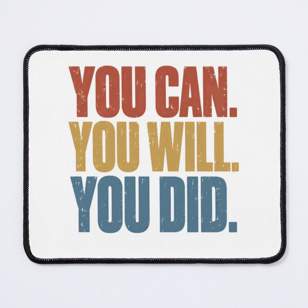 Item preview, You Can. You Will. You Did. Motivational Inspiration Success Mindset designed and sold by RetroMini2026.
