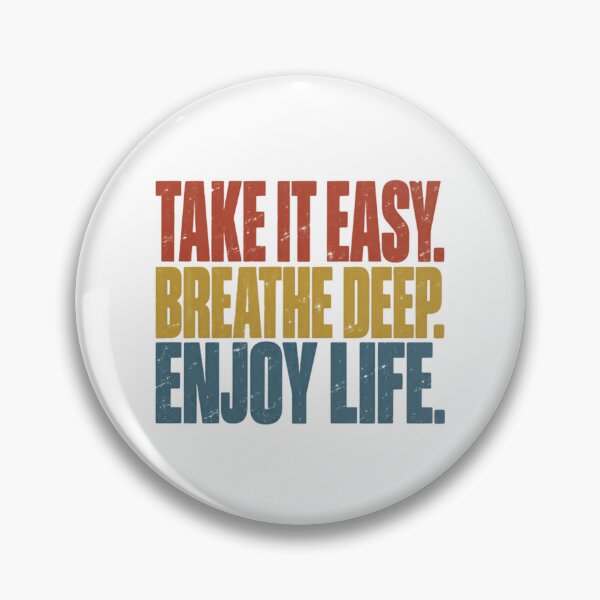 Item preview, Take It Easy. Breathe Deep. Enjoy Life. Motivational Positivity Quote Mindfulness Reminder designed and sold by JonesFlora2025.