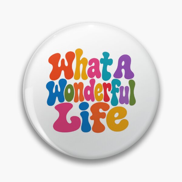 Item preview, What A Wonderful Life Positive Message Optimistic Quote designed and sold by JonesFlora2025.