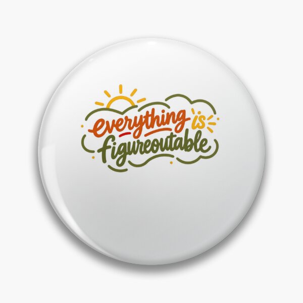 Item preview, Everything Is Figureoutable Motivational Mindset Inspirational Positive Thinkers designed and sold by SkeletonsDanger.