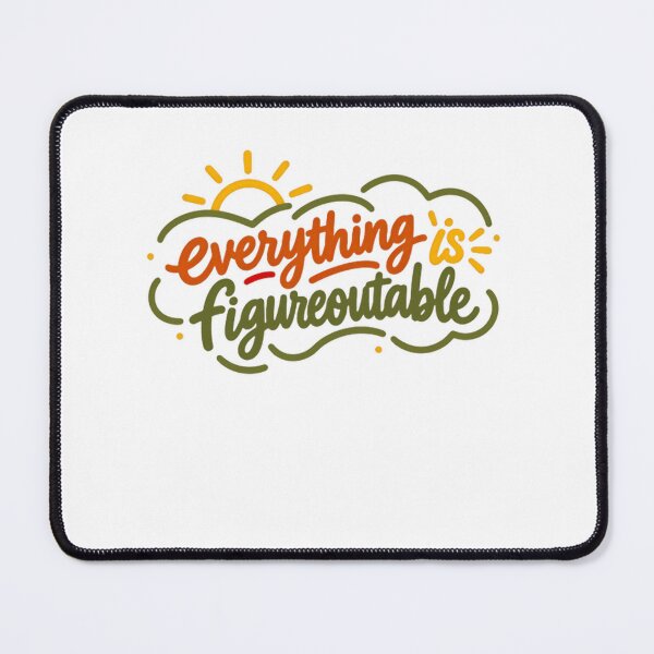 Item preview, Everything Is Figureoutable Motivational Mindset Inspirational Positive Thinkers designed and sold by SkeletonsDanger.