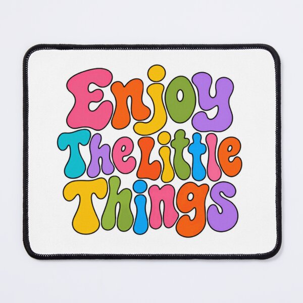 Item preview, Enjoy The Little Things Positive Motivational Happiness Mindfulness Quote designed and sold by HumansStuck12.