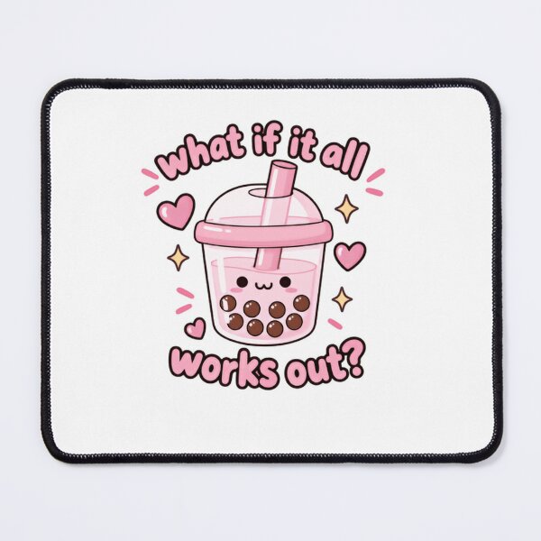 Item preview, What If It All Works Out? Boba Tea Optimist Positive Quote designed and sold by SkeletonsDanger.