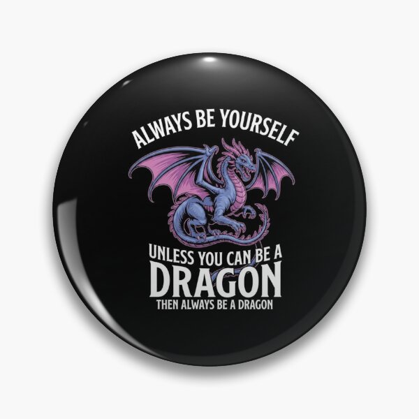 Item preview, Always Be Yourself Unless You Can Be A Dragon Purple Magic Graphic designed and sold by Ostericaimusa.