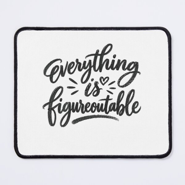Item preview, Everything Is Figureoutable Inspirational Quote Positive Mindset designed and sold by SkeletonsDanger.