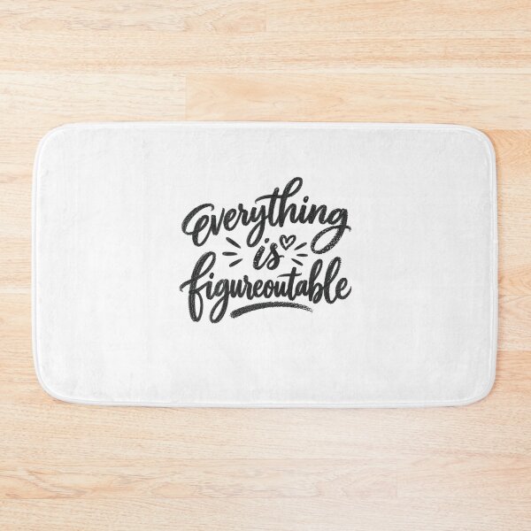 Item preview, Everything Is Figureoutable Inspirational Quote Positive Mindset designed and sold by SkeletonsDanger.