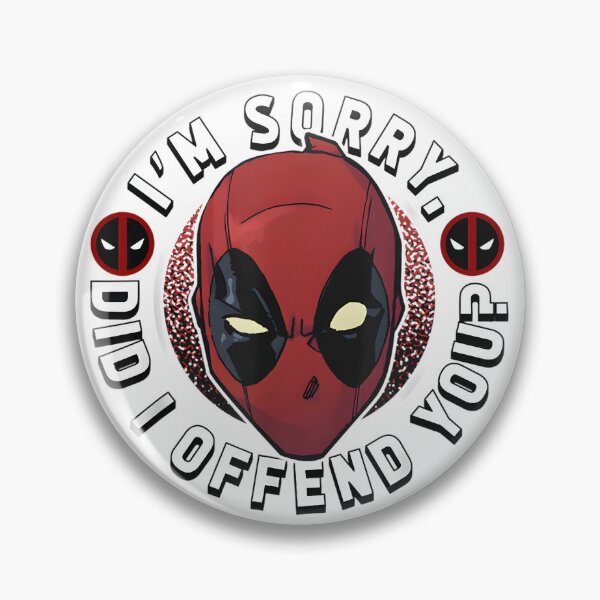 Item preview, Deadpol Funny Sorry Did I Offend You Humorous Graphic Design designed and sold by StrangeRags.