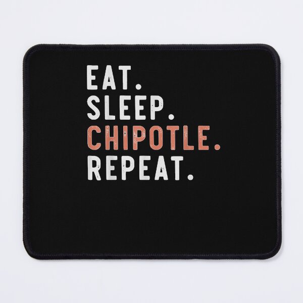 Item preview, Eat Sleep Chipotle Repeat Fan Player Funny designed and sold by MassonCalepon.