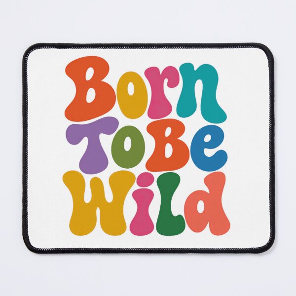 Item preview, Born To Be Wild Free Spirit Adventure Retro Rebel designed and sold by HumansStuck12.