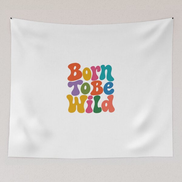 Item preview, Born To Be Wild Free Spirit Adventure Retro Rebel designed and sold by HumansStuck12.