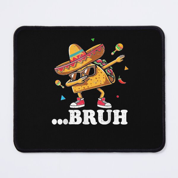 Item preview, Bruh Dabbing Taco Cinco de Mayo Funny Boys Mexican Food Dab designed and sold by MassonCalepon.