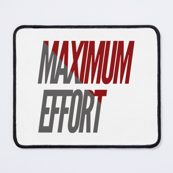 Item preview, Maximum Effort Motivational Design for Hustle and Hard Work Enthusiasts designed and sold by StrangeRags.