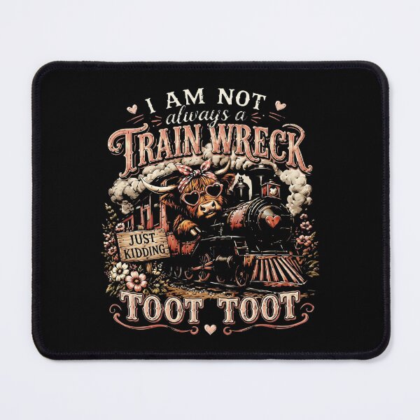 Item preview, I-Am-Not-Always-A-Train-Wreck designed and sold by weepyzumi.