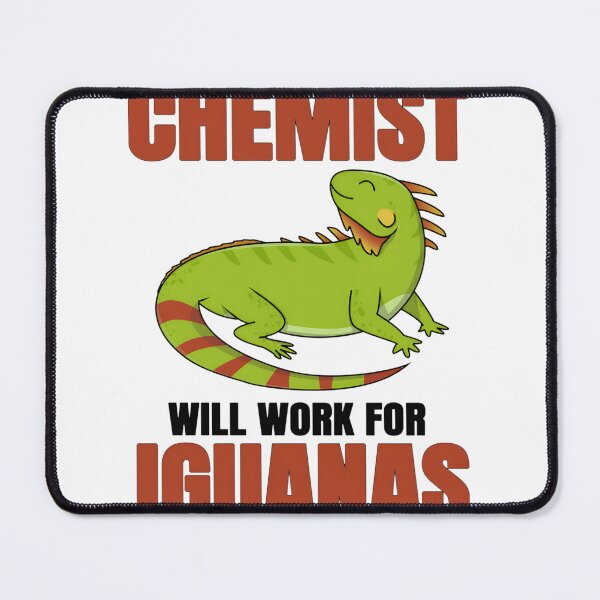 Item preview, Chemist Will Work For Iguanas Funny Science and Reptile Lover Design designed and sold by RYUDOKA.