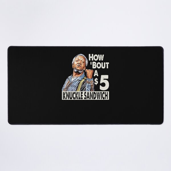 Item preview, Sanford And Son How Bout A 5 Knuckle Sandwich designed and sold by meisermhhobbya.