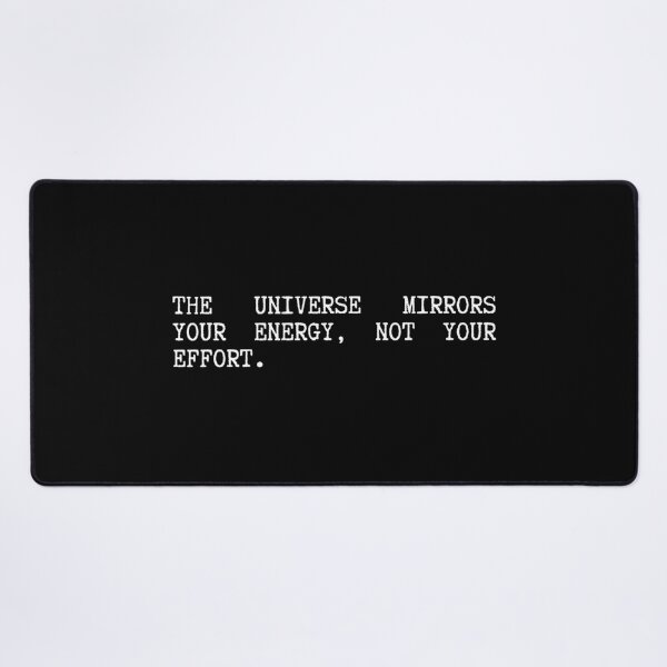 Item preview, The Universe Mirrors Your Energy, not your effort designed and sold by SWETA HALDER.