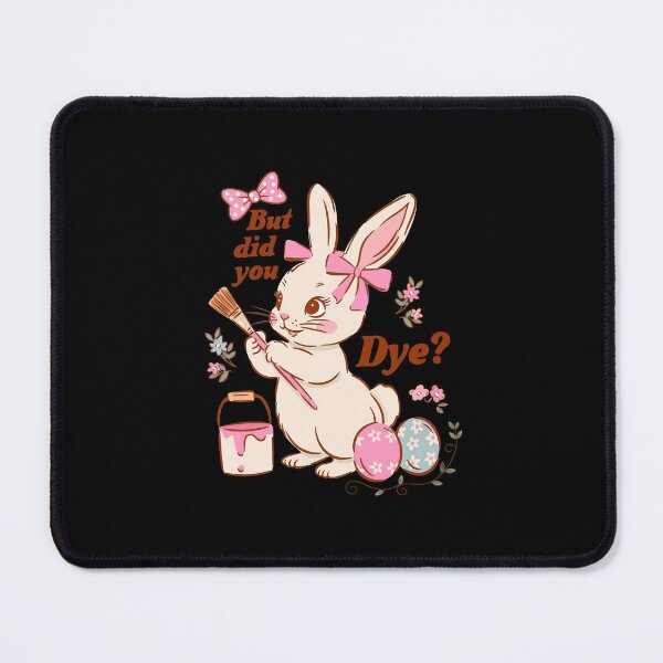 Item preview, But Did You Dye Cute Bunny Easter designed and sold by Emilioerde.