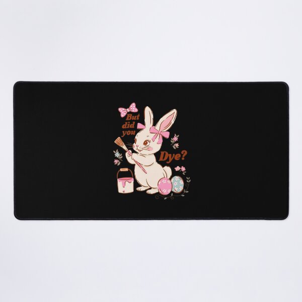 Item preview, But Did You Dye Cute Bunny Easter designed and sold by Emilioerde.