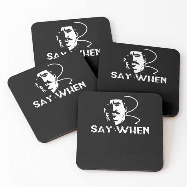 Item preview, Say When  designed and sold by mangesrhchewyf.