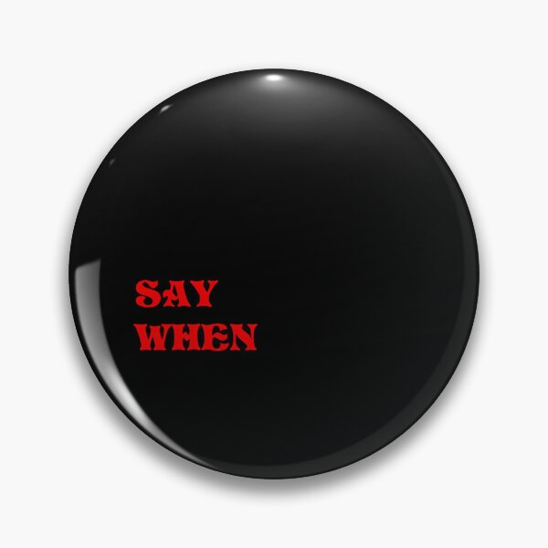 Item preview, Say When Visual Art  designed and sold by frenchawbradypj.