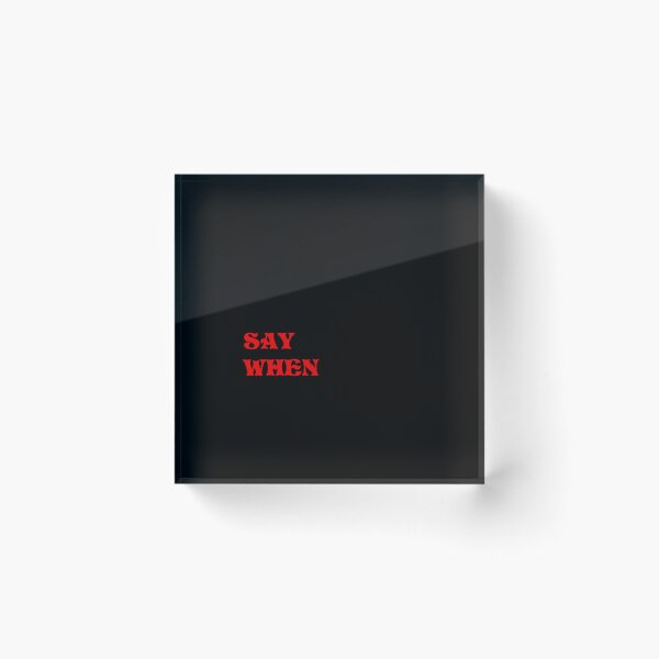Item preview, Say When Visual Art  designed and sold by frenchawbradypj.