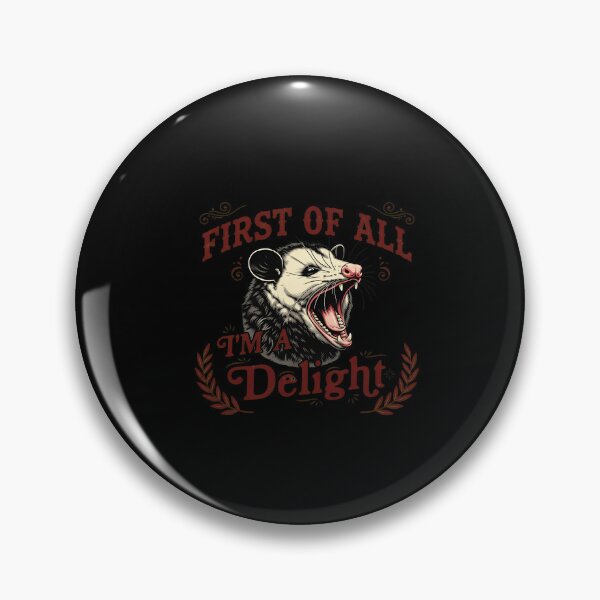 Item preview, First Of All I'm A Delight Opossum Snarl designed and sold by Emilioerde.
