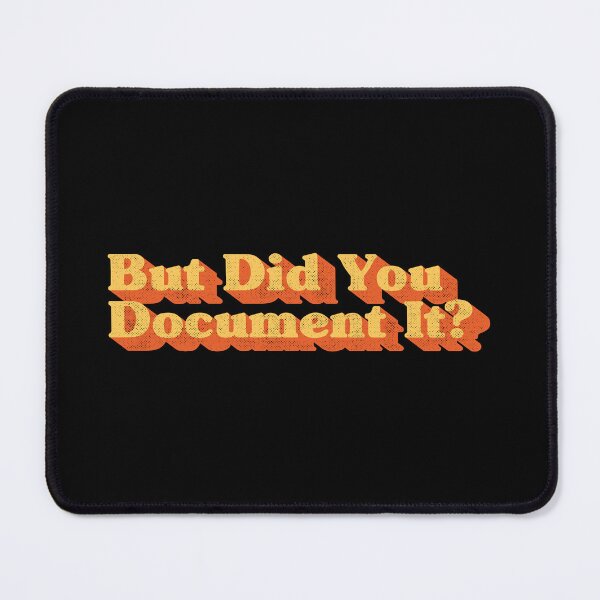Item preview, But Did You Document It Funny Retro Typography Office Work Documentation Humor designed and sold by Chonkz.