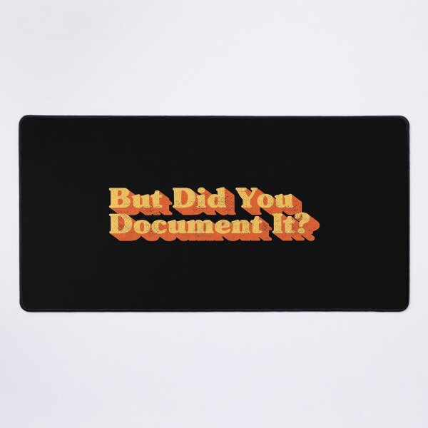 Item preview, But Did You Document It Funny Retro Typography Office Work Documentation Humor designed and sold by Chonkz.