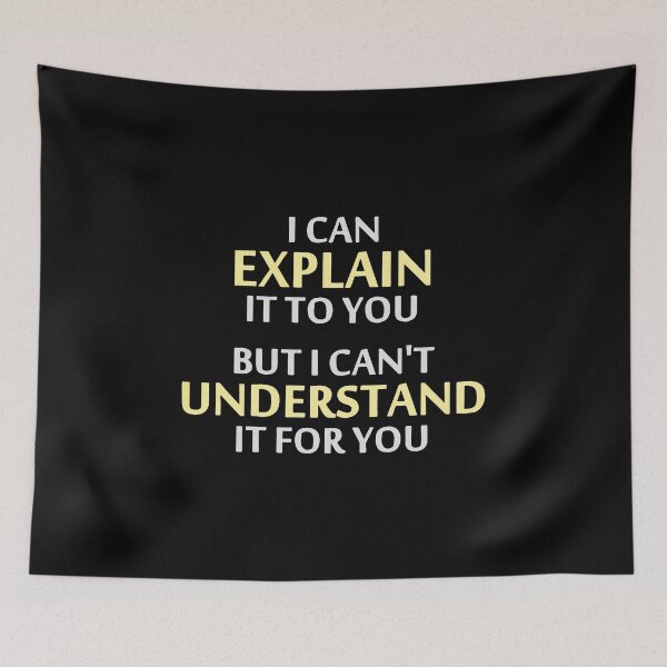 Item preview, I Can Explain It To You Sarcastic Humor Quote Art designed and sold by avidaremi.