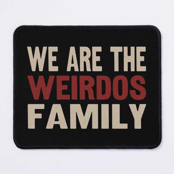 Item preview, We Are The Weirdos Family. #2 designed and sold by EunsooLee.