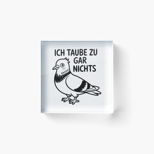 Item preview, Ich taube zu gar nichts – Tauben Wortspiel Design designed and sold by LoFizzy.